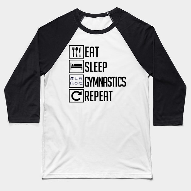 Eat Sleep Gymnastics Repeat MAG Baseball T-Shirt by MAG Love